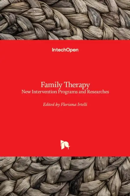 Family Therapy: New Intervention Programs and Researches by Floriana Irtelli