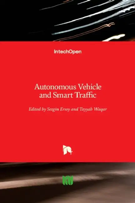 Autonomous Vehicle and Smart Traffic by Sezgin Ersoy, Tayyab Waqar