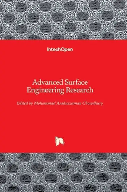 Advanced Surface Engineering Research by Mohammad Asaduzzaman Chowdhury