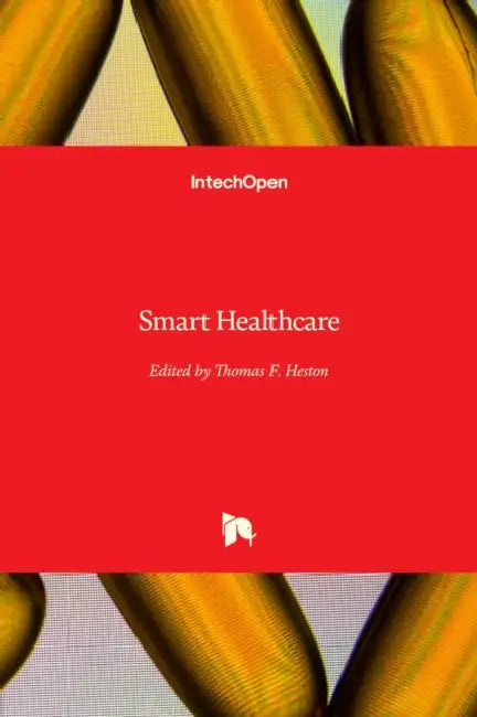 Smart Healthcare by Thomas F. Heston