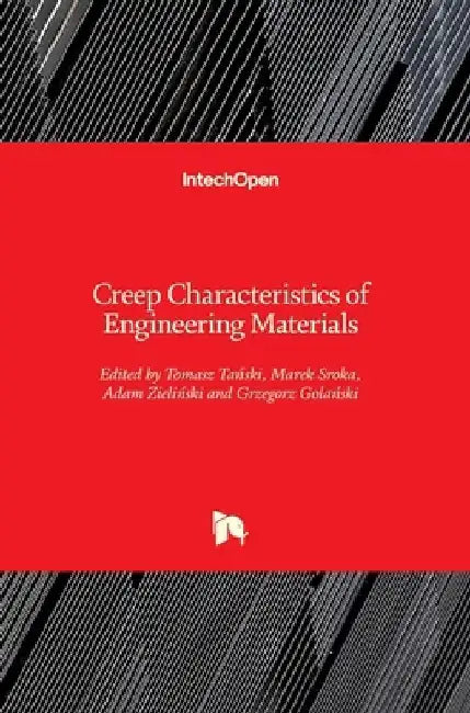 Creep Characteristics of Engineering Materials by Marek Sroka