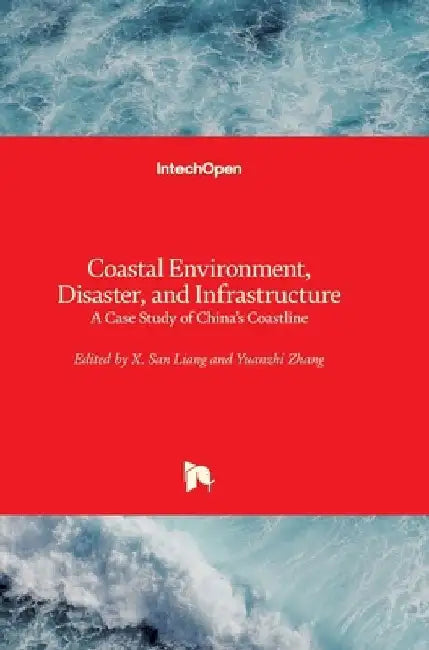 Coastal Environment, Disaster, and Infrastructure: A Case Study of China's Coastline by Yuanzhi Zhang