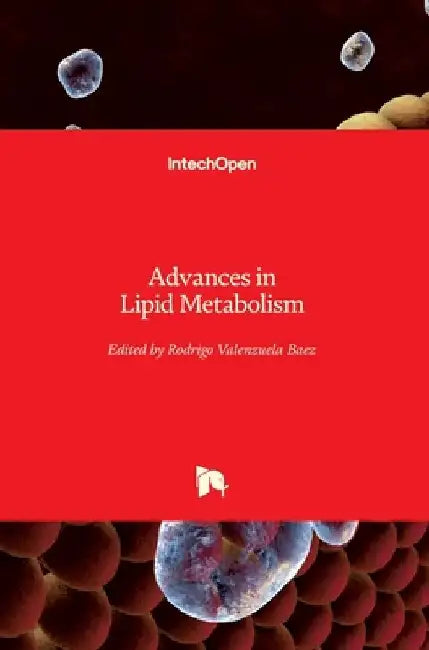 Advances in Lipid Metabolism by Rodrigo Valenzuela Baez
