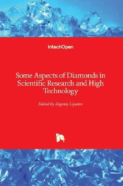 Some Aspects of Diamonds in Scientific Research and High Technology by Evgeniy Lipatov