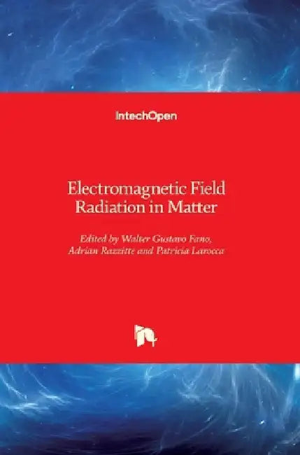 Electromagnetic Field Radiation in Matter by Walter Gustavo Fano