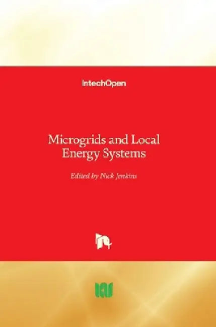 Microgrids and Local Energy Systems by Nick Jenkins