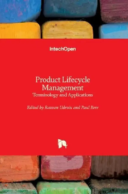 Product Lifecycle Management: Terminology and Applications by Razvan Udroiu