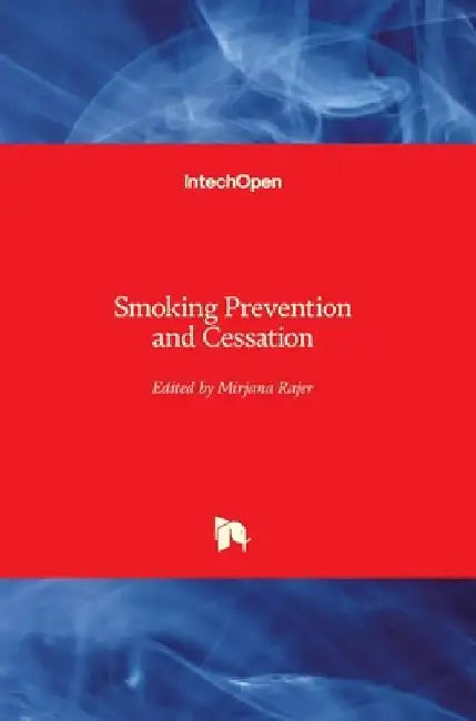Smoking Prevention and Cessation by Mirjana Rajer