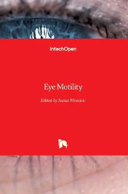 Eye Motility by Ivana Mravicic