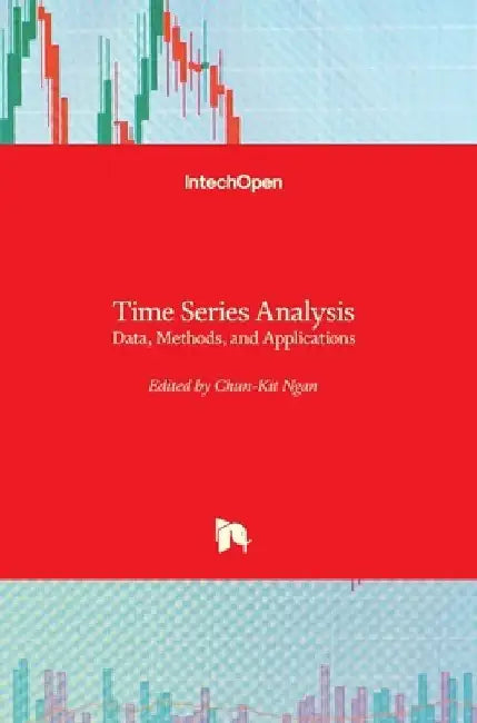Time Series Analysis: Data, Methods, and Applications by Chun-Kit Ngan