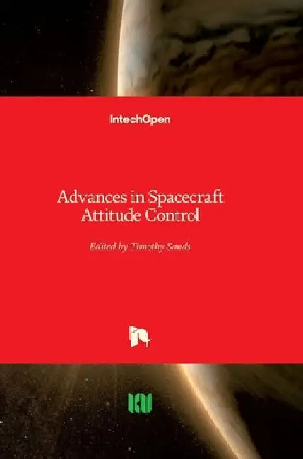 Advances in Spacecraft Attitude Control by Timothy Sands