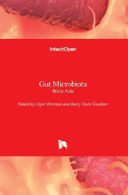 Gut Microbiota: Brain Axis by Alper Evrensel