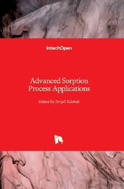 Advanced Sorption Process Applications by Serpil Edebali