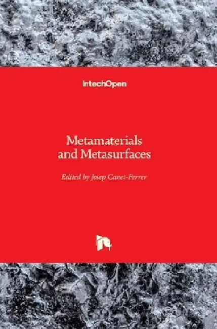 Metamaterials and Metasurfaces by Josep Canet-Ferrer