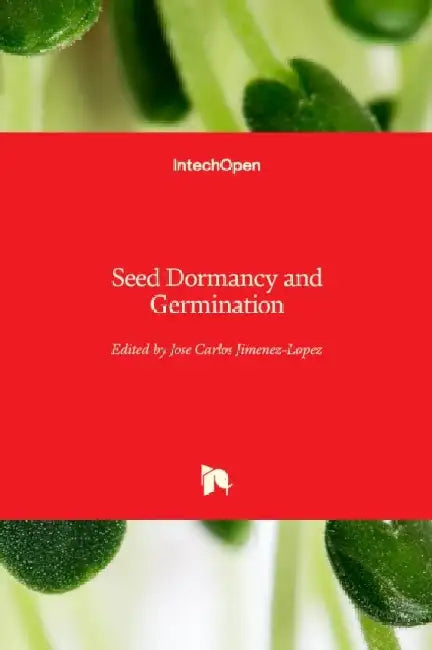 Seed Dormancy and Germination by Jose Carlos Jimenez-Lopez