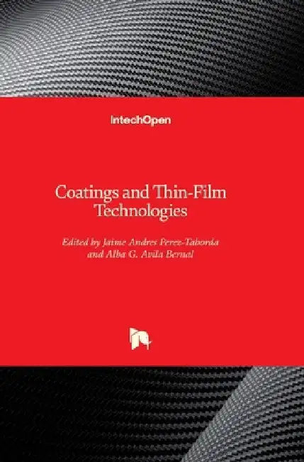 Coatings and Thin-Film Technologies by Jaime Andres Perez Taborda