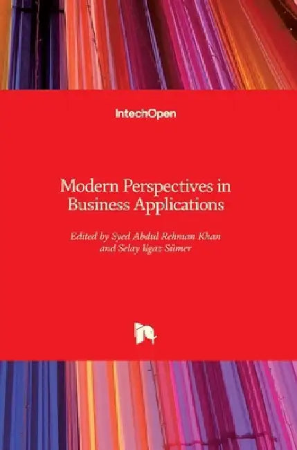 Modern Perspectives in Business Applications by Syed Abdul Rehman Khan