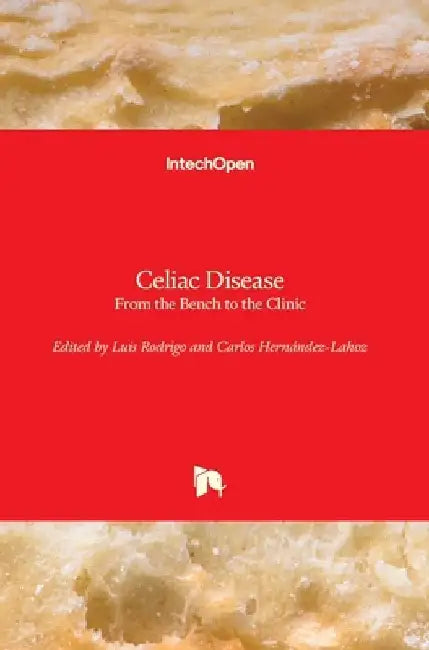 Celiac Disease: From the Bench to the Clinic by Luis Rodrigo