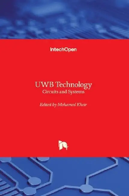 UWB Technology: Circuits and Systems by Mohamed Kheir