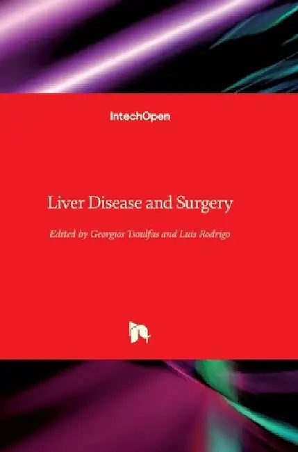 Liver Disease and Surgery by Luis Rodrigo