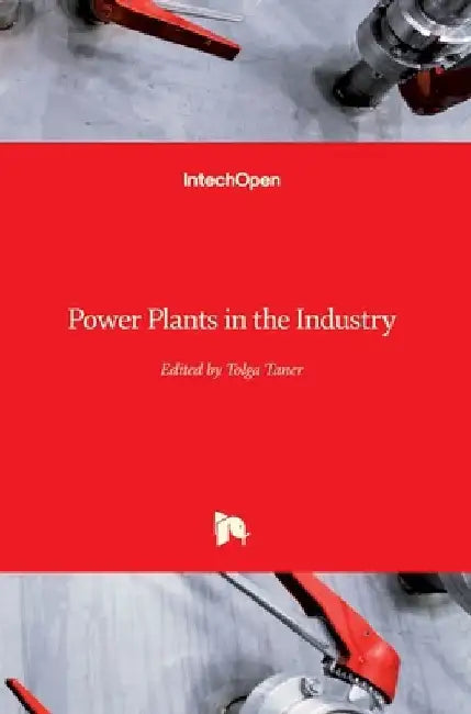 Power Plants in the Industry by Tolga Taner