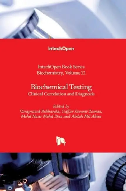 Biochemical Testing: Clinical Correlation and Diagnosis by Miroslav Blumenberg