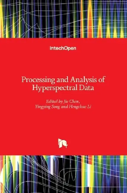 Processing and Analysis of Hyperspectral Data by Jie Chen