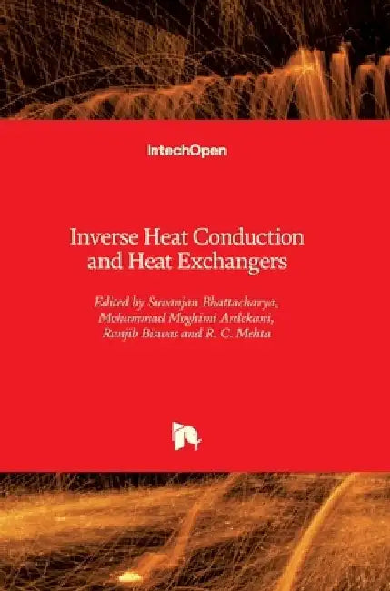 Inverse Heat Conduction and Heat Exchangers by Suvanjan Bhattacharyya