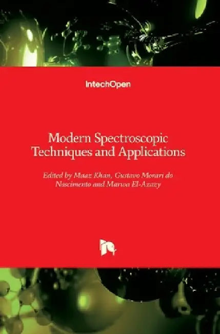 Modern Spectroscopic Techniques and Applications by Gustavo Morari Do Nascimento