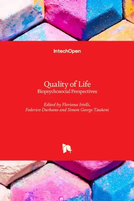 Quality of Life: Biopsychosocial Perspectives by Federico Durbano, Floriana Irtelli, Simon George Taukeni