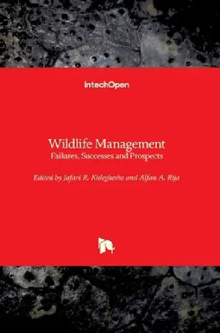 Wildlife Management: Failures, Successes and Prospects by Jafari Kideghesho