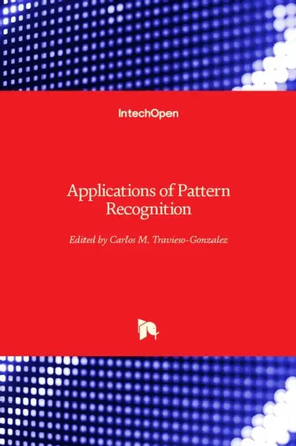 Applications of Pattern Recognition by Carlos M. Travieso-Gonzalez