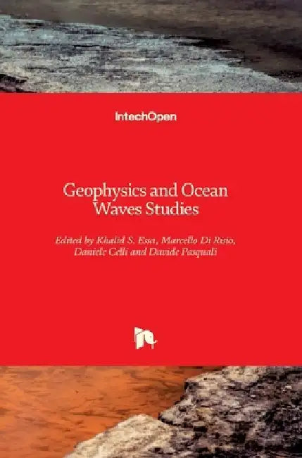 Geophysics and Ocean Waves Studies by Khalid S. Essa