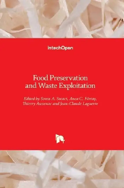 Food Preservation and Waste Exploitation by Sonia A. Socaci