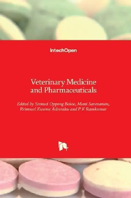 Veterinary Medicine and Pharmaceuticals by Samuel Oppong Bekoe