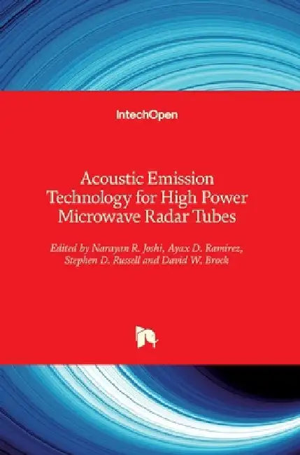 Acoustic Emission Technology for High Power Microwave Radar Tubes by Narayan Joshi