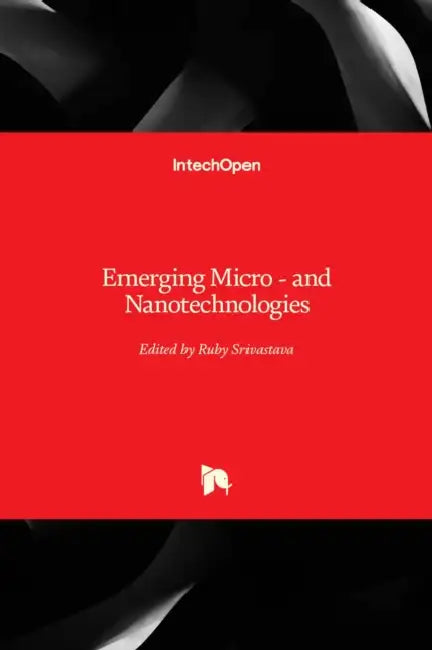 Emerging Micro: and Nanotechnologies by Ruby Srivastava