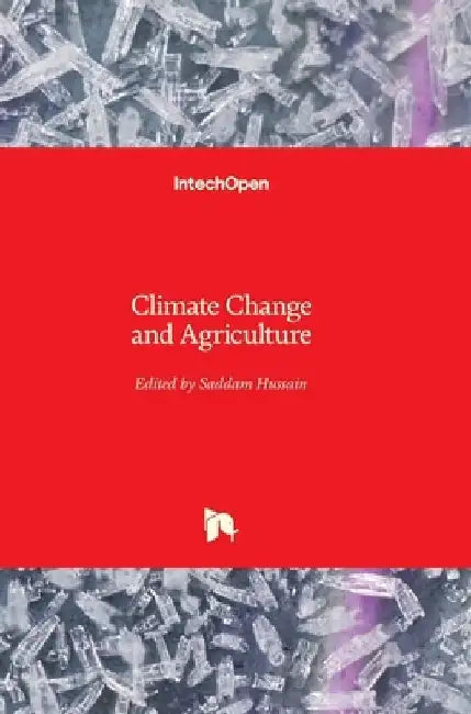 Climate Change and Agriculture by Saddam Hussain