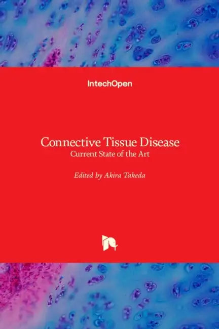 Connective Tissue Disease: Current State of the Art by Akira Takeda