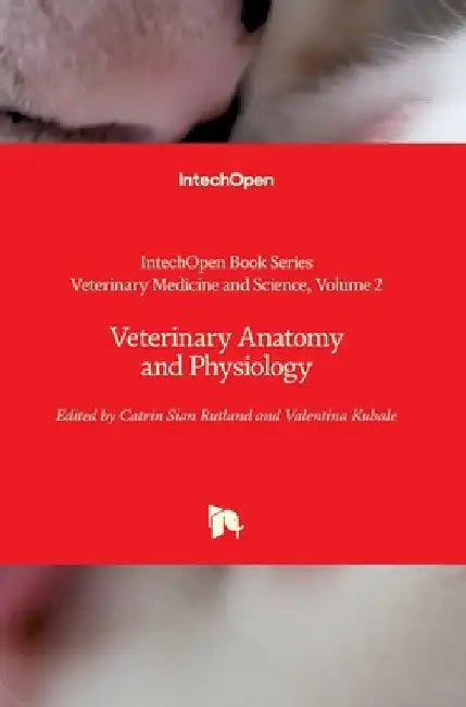 Veterinary Anatomy and Physiology by Rita Payan-Carreira