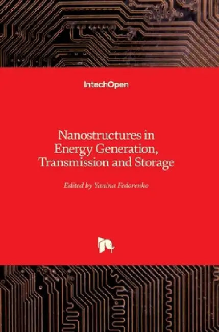 Nanostructures in Energy Generation, Transmission and Storage by Yanina Fedorenko