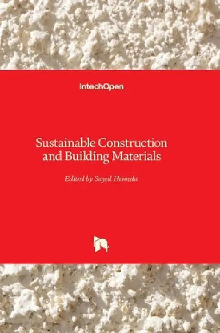 Sustainable Construction and Building Materials by Sayed Hemeda