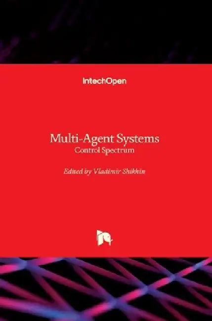 Multi-Agent Systems: Control Spectrum by Vladimir Shikhin