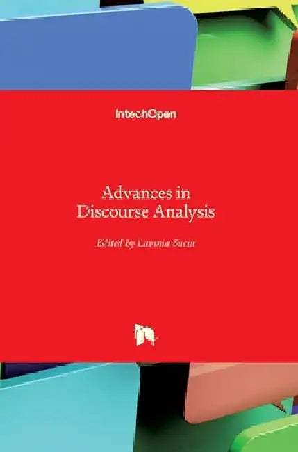 Advances in Discourse Analysis by Lavinia Suciu
