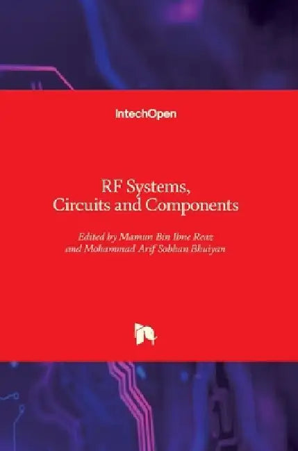 RF Systems, Circuits and Components by Mamun Bin Ibne Reaz