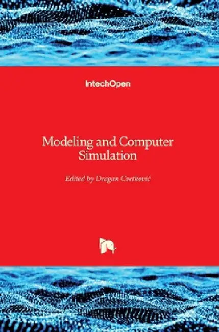 Modeling and Computer Simulation by Dragan Cvetkovic