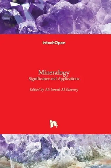Mineralogy: Significance and Applications by Ali Al-Juboury