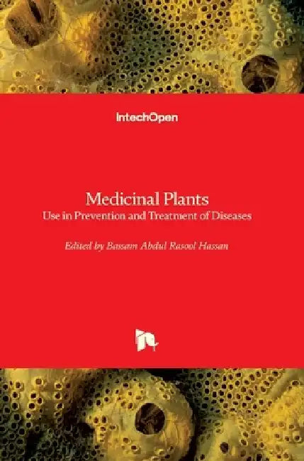 Medicinal Plants: Use in Prevention and Treatment of Diseases by Bassam Hassan