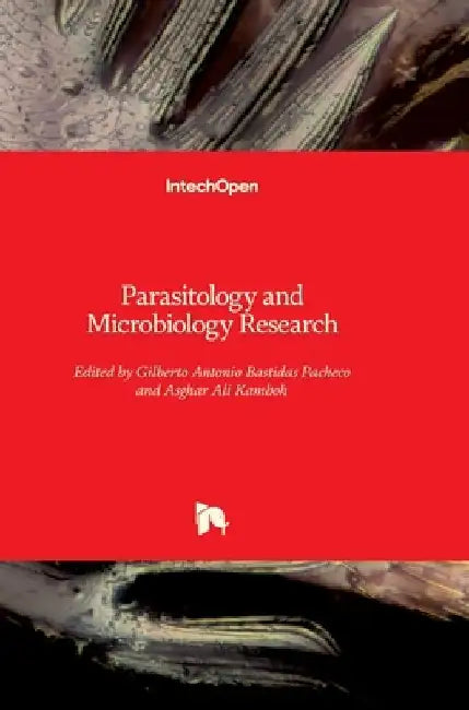 Parasitology and Microbiology Research by Gilberto Antonio Bastidas Pacheco