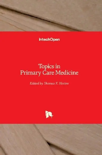 Topics in Primary Care Medicine by Thomas F. Heston